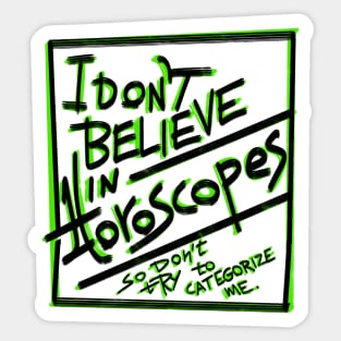 I don’t believe in Horoscopes Sticker